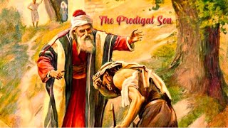 The Parable of the Prodigal Son  | The Bible