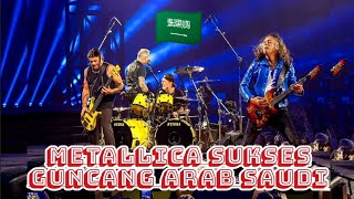 Metallica Sukses Guncang Arab Saudi