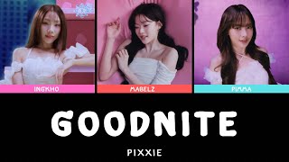 Goodnite -PiXXiE | Color Coded Lyrics