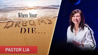 When Your Dreams Die | Pastor Cecilia Chan (Pastor Lia)