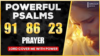 EMBRACE THE POWER OF THIS PRAYER: PSALMS 91, 86, 23 #psalm91 #powerfulprayer