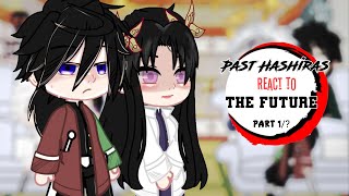 Past Hashiras React To The Future//Demon Slayer//||1/?||//KNY//Gacha//