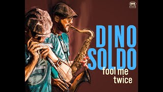 "Fool Me Twice" by Dino Soldo