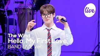 [4K] The Wind - “Hello, My First Love” Band LIVE Concert [it's Live] шоу живой музыки