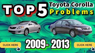 Top 5 Common Problems with 2009-2013 Toyota Corolla