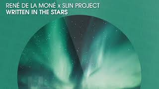 RenÈ de la MonÈ x Slin Project - Written In The Stars (Official)