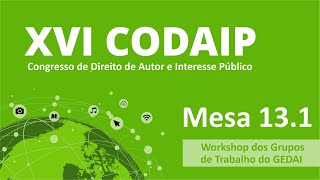 Mesa 13.1 - Workshop dos Grupos de Trabalho do GEDAI