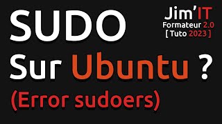 Comment utiliser SUDO sur Ubuntu (sudoers)