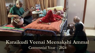 Karaikudi Veenai Meenakshi Ammal: A Connect of the Old and the New | Centennial Year (2024)