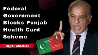 Federal Government Blocks Punjab Health Card Scheme | 06/02/2023 |