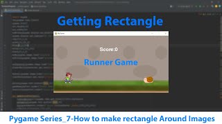 Getting Rectangle Around Object | Runner/Jumping Game - part 7