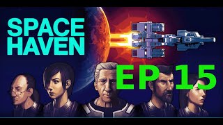 Space Haven: Episode 15