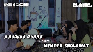 A'buduka Robbi II Member Sholawat II Cover Sholawat