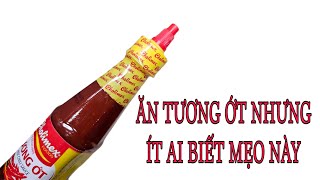 ĂN TƯƠNG ỚT 30 NĂM NAY BÂY GIỜ MỚI BIẾT MẸO SỬ DỤNG TƯƠNG ỚT BÁ ĐẠO NHẤT MÀ RẤT ÍT NGƯỜI BIẾT