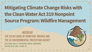 Mitigating Climate Change Risks with the CWA 319 Nonpoint Source Program: Wildfire Management