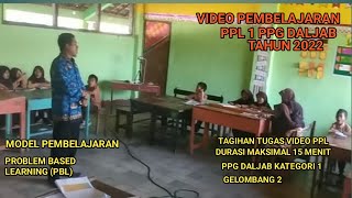 VIDEO PPL PPG DALJAB 2022, MODEL PBL PBL SERU