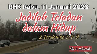 RHK Rabu, 11 Januari 2023/ Jadilah Teladan dalam Hidup/ 2 Tesalonika 3:6-9