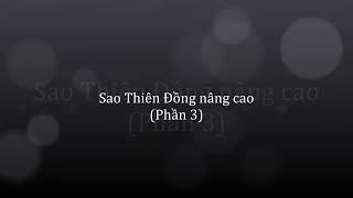 Trailer Sao Thiên đồng nâng cao Phần 3