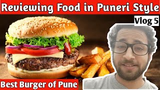 Reviewing Food in Puneri Style | Best Burger of Pune | NaamKABIR #vlog 5