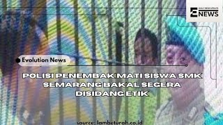 polisi penembak mati siswa SMK Semarang bakal segera disidang etik