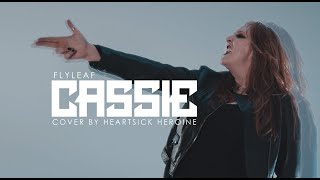 Flyleaf - Cassie (Cover by Heartsick Heroine)