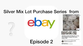 Ebay Silver Mixed Lot Purchase Series: Ep. 2