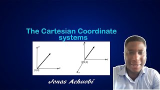 2 - The Cartesian Coordinate system | 2-dimensional | 3-dimensional