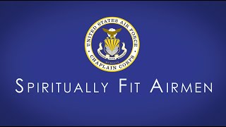 Spiritually Fit Airmen: Warrior Ethos