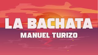 La Bachata - Turizo (Letra / Lyrics)