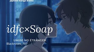 "Idfc❌Soap" 💕BL Fmv💕//Japnese Manga Drama💕//Tiktok Ver💕//Drama name: Umibe No Étranger💕