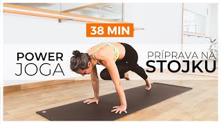 POWER Joga (38 min) - Priprav sa na stojku