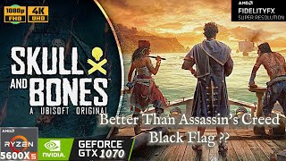 Skull and Bones ☠ | Ryzen 5 5600X | GTX 1070 | 16GB Ram | Better than Assasins Creed Black Flag ??