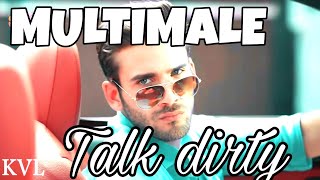 Multymale || Talk dirty