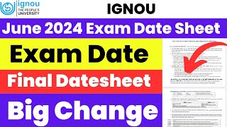 (Big Change) IGNOU June 2024 Exam Final Datesheet आ गया | कैसे देखें - इस बात का ध्यान रखना है|