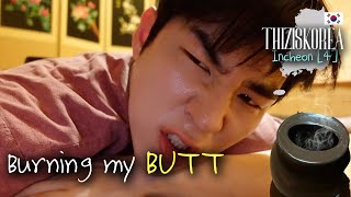 Burning my BUTT......  | Incheon [4] 🇰🇷