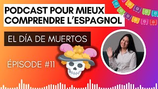 La Fête des Morts au Mexique (Día de Muertos) - Podcast spécial EP 11