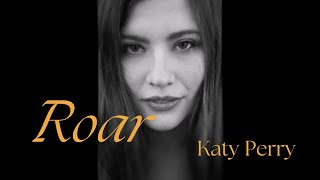 Katy Perry - Roar (Acoustic Cover)