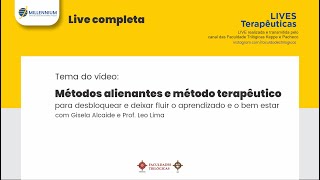 Métodos alienantes e método terapêutico para desbloquear e deixar fluir o aprendizado e o bem estar