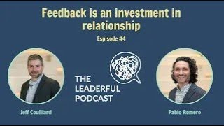 Episode #4  Feedback is an Investment in Relationship