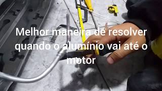 Cano de alumínio até o motor(melhor maneira de resolver)