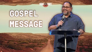 Gospel Message : Signs of the Times : Osmar Aguilar (2-25-24)