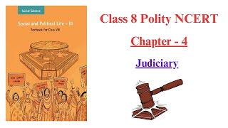 Judiciary | Class 8 Civics Chapter 4