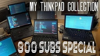 My (latest) ThinkPad Collection 2023! 800 subscriber Update!