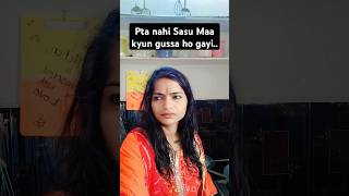 Sasu maa kyun gussa hai 🤔 #shorts #sasumaakyungussahai #youtubeshorts #comedy #comment #viral