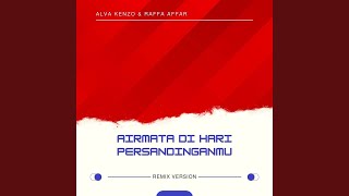 Airmata Di Hari Persandinganmu (Slow Remix)