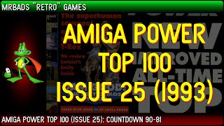 Top 100 Amiga Games | Amiga Power | Issue 25 (1993) | #90 - 81