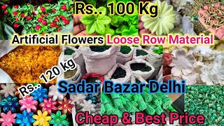 Row Matetial Artificial Flowers Sadar Bazar whatsApp Number 9355283488