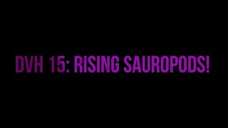 Rising Sauropods (DvH EP15 S1)