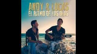 Andy & Lucas - Que Bonito Es