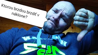 MOTObludy č.10 - ktorou brzdou brzdiť v náklone?